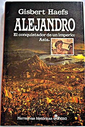 9788435005913: Alejandro el Conquistador de un Imperio Asia