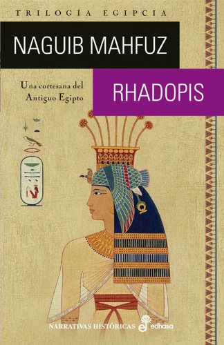 Beispielbild fr Rhadopis : una cortesana del antiguo Egipto (Narrativas Histricas) zum Verkauf von medimops