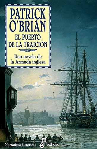 Imagen de archivo de El puerto de la traicin : una novela de la armada inglesa (Narrativas Histricas) a la venta por medimops