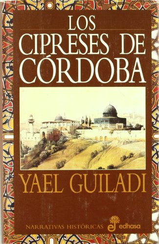 Beispielbild fr Los cipreses de Crdoba (Narrativas Histricas) zum Verkauf von medimops