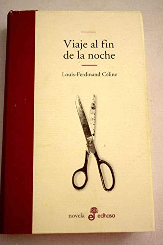 Viaje al fin de la noche (Spanish Edition) (9788435008938) by Celine, Louis-Ferdinand