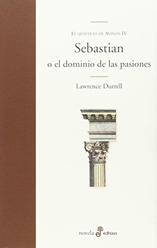 9788435010351: Sebastian o el dominio de las pasiones: Quinteto de Avin IV (Edhasa Literaria)