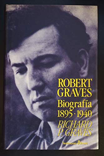 Imagen de archivo de CENTENARIO DE ROBERT GRAVES 1895 - 1995 REY JESS / BIOGRAFA DE ROBERTS GRAVES a la venta por LIBRERA COCHERAS-COLISEO