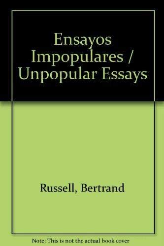 Ensayos Impopulares / Unpopular Essays (Spanish Edition) (9788435014212) by Russell, Bertrand