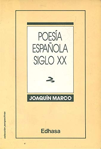 PoesiÌa espanÌƒola siglo XX (ColeccioÌn Perspectivas) (Spanish Edition) (9788435014243) by Marco, JoaquiÌn