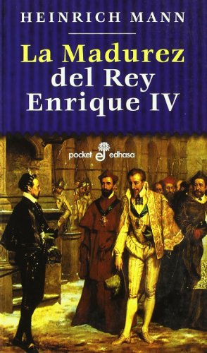 La madurez del rey Enrique IV (bolsillo) (9788435016247) by Mann, Heinrich