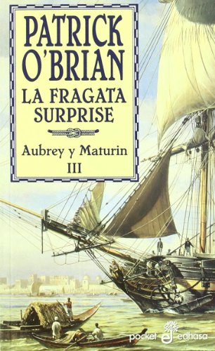 Stock image for FRAGATA SURPRISE (III) (bolsillo) (Aubrey Y Maturin/ Aubrey and Maturin) for sale by medimops