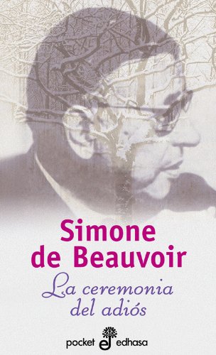 La ceremonia del adios (bolsillo) (Spanish Edition) (9788435016490) by Beauvoir, Simone De