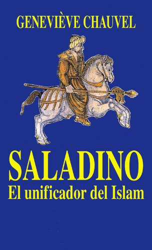 Imagen de archivo de SALADINO. EL UNIFICADOR DEL ISLAM. a la venta por Libros Ambig