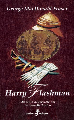 Imagen de archivo de Harry Flashman : un espa al servicio del Imperio Británico a la venta por AwesomeBooks