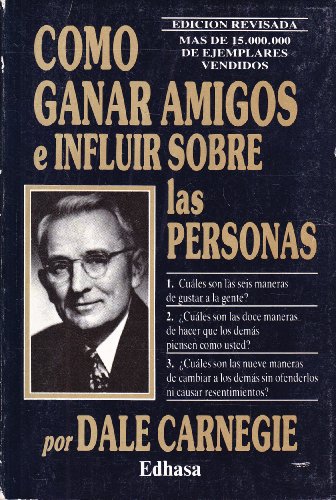 CÓMO GANAR AMIGOS E INFLUIR SOBRE LAS PERSONAS