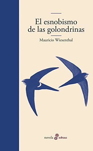 Stock image for Esnobismo de las golondrinas (bol) for sale by Iridium_Books