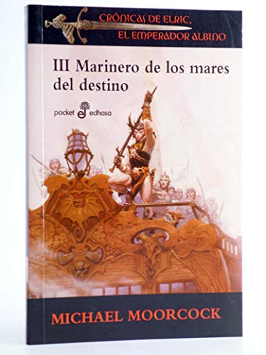 Imagen de archivo de Marinero De Los Mares Del Destino (Iii): Crnicas de Elric, el emperador albino 3 a la venta por medimops