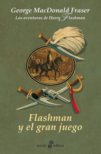 Imagen de archivo de Flashman y el gran juego (IX) - BXL: Las aventuras de Harry Flashman: 398 (POCKET) a la venta por medimops