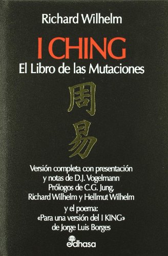 I Ching el libro de las mutaciones (Spanish Edition) (9788435019026) by Wilhelm, Richard