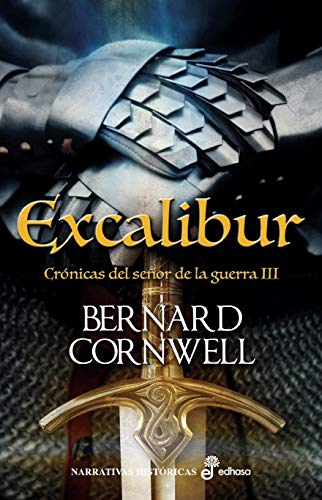 Imagen de archivo de Excalibur: Crnicas del seor de la guerra a la venta por LIBRERIA PETRARCA