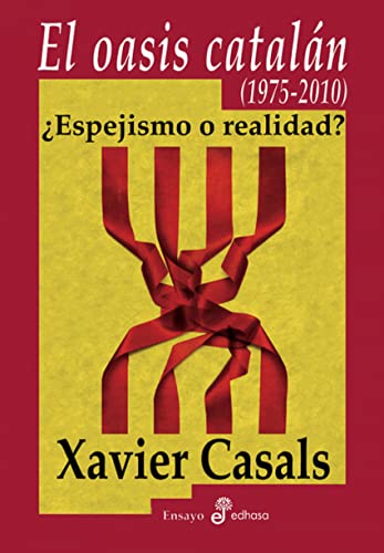 Imagen de archivo de El oasis cataln, 1975-2010 : espejismo o realidad? a la venta por Revaluation Books