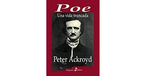 Beispielbild fr Poe : una vida truncada (Biografas) zum Verkauf von medimops