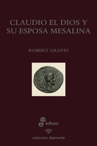 9788435034845: Claudio el dios y su esposa Mesalina (edicion especial 60 aniversario) (Diamante)