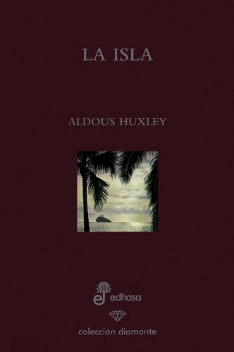 LA ISLA - Huxley,Aldous
