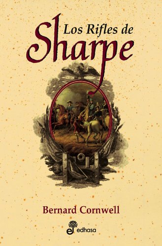 Los rifles de Sharpe (XVII) (Spanish Edition) (9788435035385) by Cornwell, Bernard