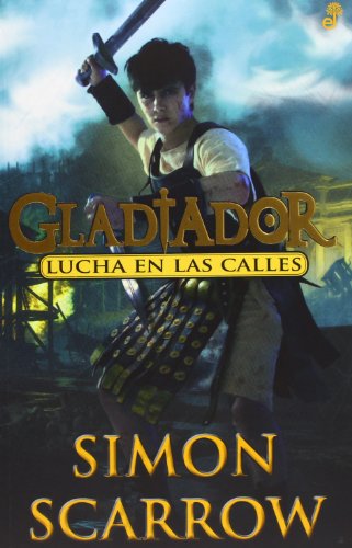 Imagen de archivo de GLADIADOR. LUCHA EN LAS CALLES a la venta por TERAN LIBROS