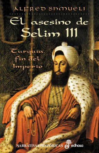 Imagen de archivo de El asesino de Selim III a la venta por Langdon eTraders