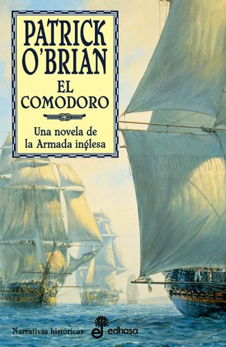 Imagen de archivo de EL COMODORO. Una Novela de la Armada Inglesa a la venta por KALAMO LIBROS, S.L.