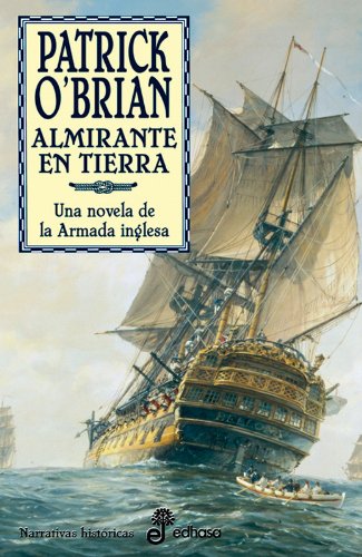 Almirante en tierra (XVIII) (Aubrey-Maturin) (Spanish Edition) (9788435060264) by O'Brian, Patrick