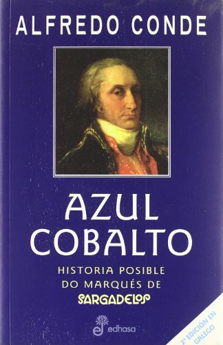9788435060455: Azul cobalto. historia posible domarques de sargadelos **gallego**