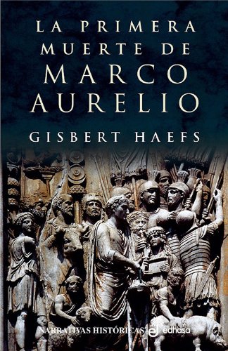 Primera muerte de Marco Aurelio (9788435060967) by Haefs, Gisbert