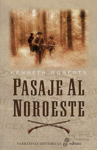 Pasaje al noroeste (9788435061100) by Roberts, Kenneth