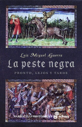 Stock image for LA PESTE NEGRA. Pronto, lejos y tarde (Narrativas Histricas) for sale by medimops