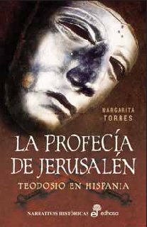 Imagen de archivo de La profeca de Jerusalem : Teodosio en Hispania a la venta por Librera Prez Galds
