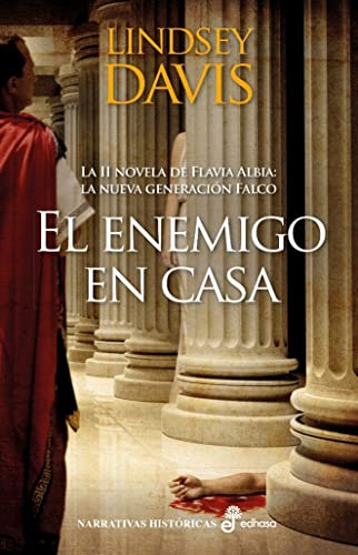 9788435062794: El enemigo en casa: La II novela de Flavia Albia. La nueva generacin Falco (Narrativas Histricas)