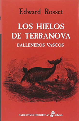 Stock image for Los hielos de Terranova. Balleneros Vascos for sale by Agapea Libros