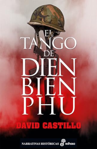 Stock image for El tango de Dien Bien Phu for sale by Ammareal