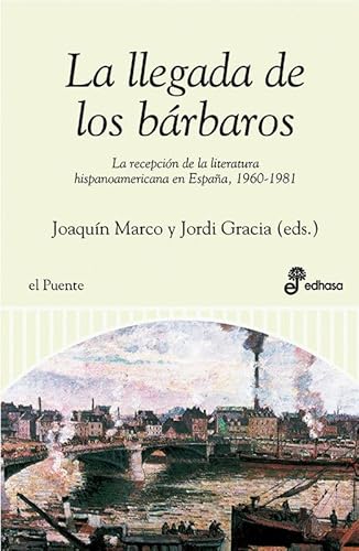 Imagen de archivo de La llegada de los b rbaros (Puente liMarco, Joaqun; Gracia, Jordi a la venta por Iridium_Books