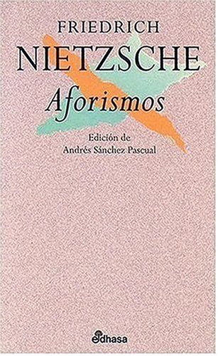AFORISMOS. 1ª edición, reimpresión. Traducción, selección y prólogo de Andrés Sánchez Pascual - NIETZSCHE, Friedrich