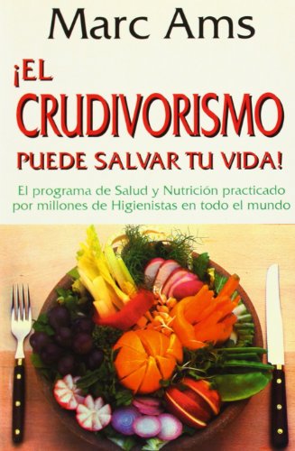 Imagen de archivo de El crudivorismo puede salvar tu vida a la venta por Iridium_Books