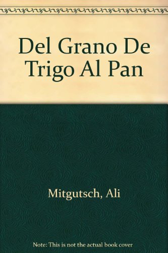 9788435503990: Del Grano De Trigo Al Pan