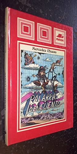 Stock image for Palabras de cuento; [por] Mercedes Chozas ; ilustracin, Jos Antonio Dez Rodrgues ; Coleccin Las campanas : Serie Cuentos ;; 2 for sale by BIBLIOPE by Calvello Books