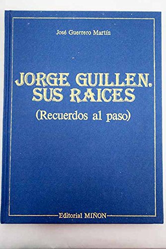 Imagen de archivo de Jorge Guilln: sus races: (recuerdos al paso) a la venta por medimops