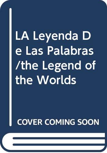 Imagen de archivo de LA Leyenda De Las Palabras/the Legend of the Worlds a la venta por medimops