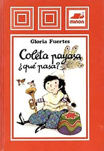 Coleta Payasa: Que Pasa?/Coleta the Clown : What Is Happening? (Spanish Edition) (9788435507400) by Fuertes, Gloria