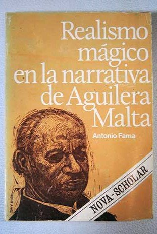 Beispielbild fr Realismo ma?gico en la narrativa de Aguilera-Malta (Coleccio?n Nova scholar) (Spanish Edition) zum Verkauf von Iridium_Books