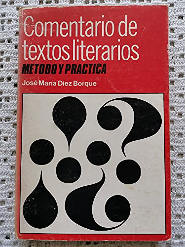 Beispielbild fr Comentarios de Textos Literarios : Metodo y Practica zum Verkauf von Better World Books