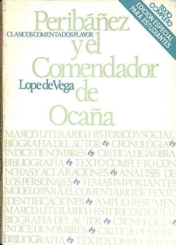 PeribaÌnÌƒez y el Comendador de OcanÌƒa (ClaÌsicos comentados Playor) (Spanish Edition) (9788435902205) by Vega, Lope De