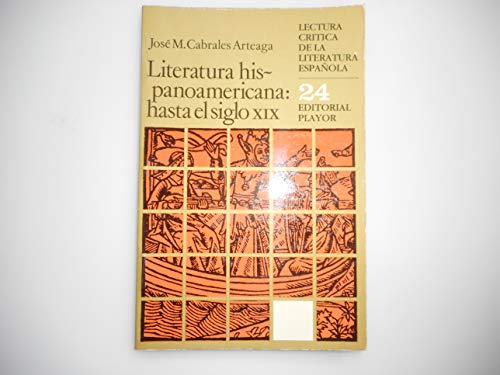 Imagen de archivo de Literatura hispanoamericana: hasta el siglo XIX. a la venta por La Librera, Iberoamerikan. Buchhandlung