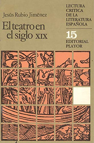 El teatro en el siglo XIX. 15 - Jesús Rubio Jiménez